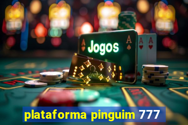 plataforma pinguim 777